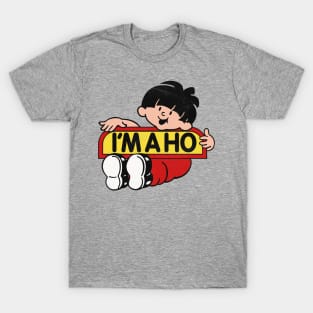 I'm A Ho T-Shirt